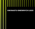 Dwunastu gniewnych ludzi 